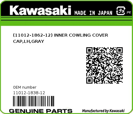 Product image: Kawasaki - 11012-1838-12 - (11012-1862-12) INNER COWLING COVER CAP,LH,GRAY  0