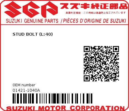 Product image: Suzuki - 01421-1040A - STUD BOLT (L:40) 