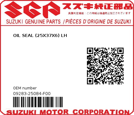 Product image: Suzuki - 09283-25084-F00 - OIL SEAL (25X37X6) LH 