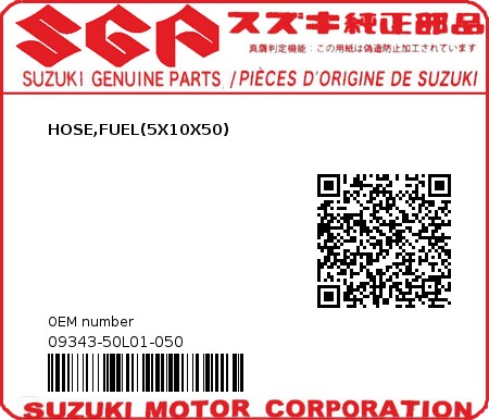 Product image: Suzuki - 09343-50L01-050 - HOSE,FUEL(5X10X50) 