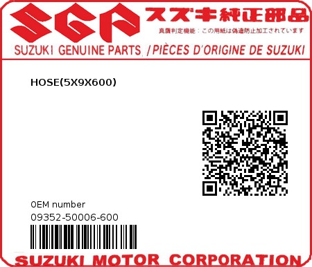 Product image: Suzuki - 09352-50006-600 - HOSE(5X9X600) 