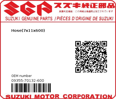 Product image: Suzuki - 09355-70132-600 - Hose(7x11x600)  0