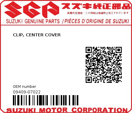 Product image: Suzuki - 09409-07022 - CLIP, CENTER COVER          0