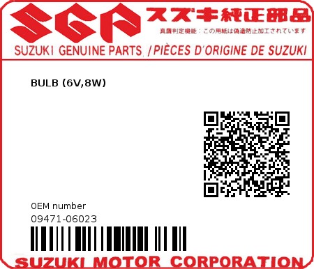Product image: Suzuki - 09471-06023 - BULB (6V,8W)          0