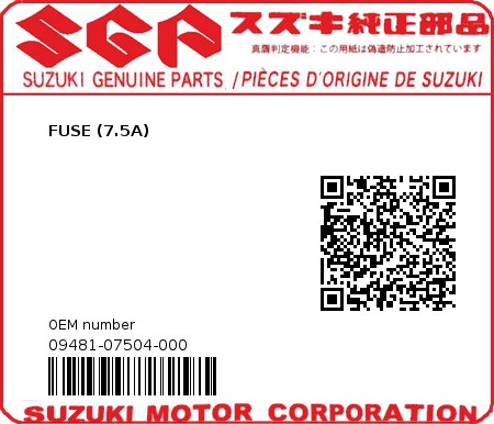 Product image: Suzuki - 09481-07504-000 - FUSE (7.5A)  0