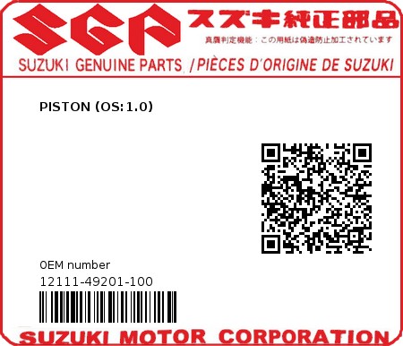 Product image: Suzuki - 12111-49201-100 - PISTON (OS:1.0) 