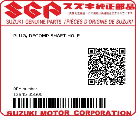 Product image: Suzuki - 12945-35G00 - PLUG, DECOMP SHAFT HOLE          0