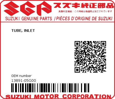 Product image: Suzuki - 13891-05G00 - TUBE, INLET          0