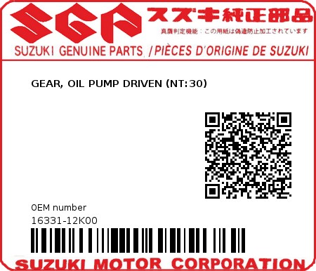 Product image: Suzuki - 16331-12K00 - GEAR, OIL PUMP DRIVEN (NT:30)  0