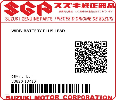 Product image: Suzuki - 33820-13K10 - WIRE. BATTERY PLUS LEAD  0