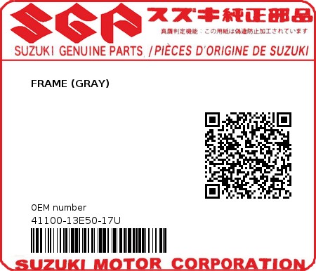 Product image: Suzuki - 41100-13E50-17U - FRAME (GRAY) 