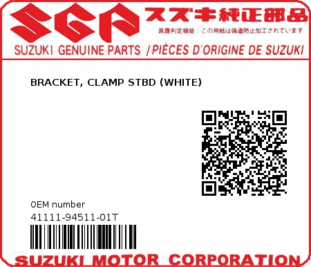 Product image: Suzuki - 41111-94511-01T - BRACKET, CLAMP STBD (WHITE)  0