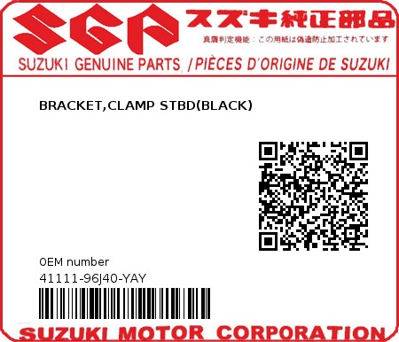 Product image: Suzuki - 41111-96J40-YAY - BRACKET,CLAMP STBD(BLACK) 