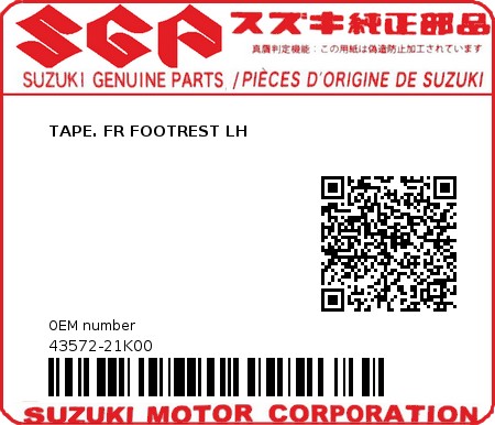 Product image: Suzuki - 43572-21K00 - TAPE. FR FOOTREST LH 