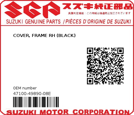 Product image: Suzuki - 47100-49890-08E - COVER, FRAME RH (BLACK) 