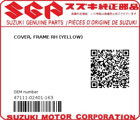 Product image: Suzuki - 47111-02401-163 - COVER, FRAME RH (YELLOW)  0