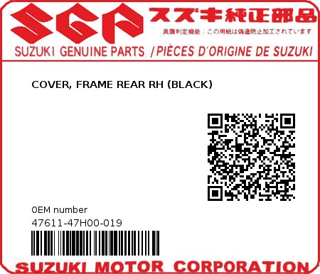 Product image: Suzuki - 47611-47H00-019 - COVER, FRAME REAR RH (BLACK)  0