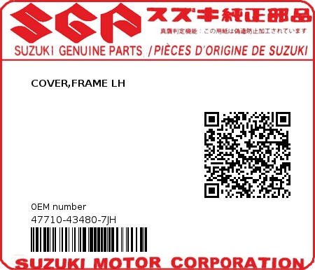 Product image: Suzuki - 47710-43480-7JH - COVER,FRAME LH 