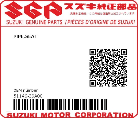 Product image: Suzuki - 51146-39A00 - PIPE,SEAT 