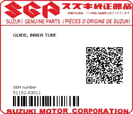 Product image: Suzuki - 51152-03011 - GUIDE, INNER TUBE         