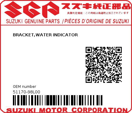 Product image: Suzuki - 51170-98L00 - BRACKET,WATER INDICATOR 