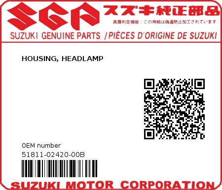 Product image: Suzuki - 51811-02420-00B - HOUSING, HEADLAMP  0