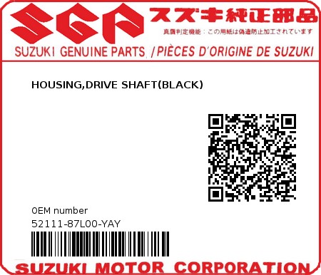 Product image: Suzuki - 52111-87L00-YAY - HOUSING,DRIVE SHAFT(BLACK) 