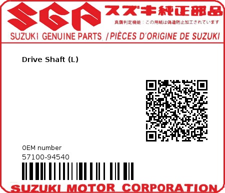 Product image: Suzuki - 57100-94540 - Drive Shaft (L)  0