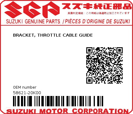 Product image: Suzuki - 58621-20K00 - BRACKET, THROTTLE CABLE GUIDE  0