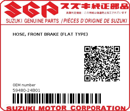 Product image: Suzuki - 59480-24B01 - HOSE, FRONT BRAKE (FLAT TYPE)  0