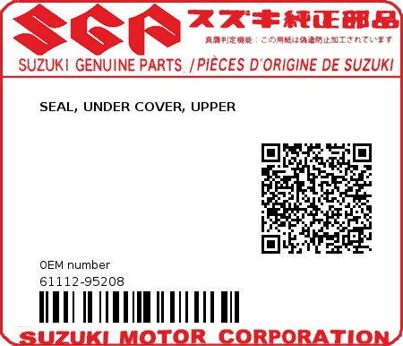 Product image: Suzuki - 61112-95208 - SEAL, UNDER COVER, UPPER 