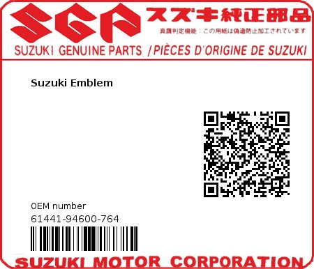 Product image: Suzuki - 61441-94600-764 - Suzuki Emblem  0