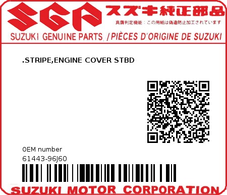 Product image: Suzuki - 61443-96J60 - .STRIPE,ENGINE COVER STBD  0