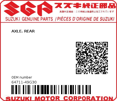 Product image: Suzuki - 64711-49G30 - AXLE. REAR 