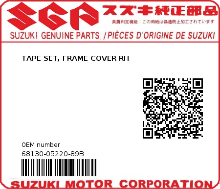 Product image: Suzuki - 68130-05220-89B - TAPE SET, FRAME COVER RH 