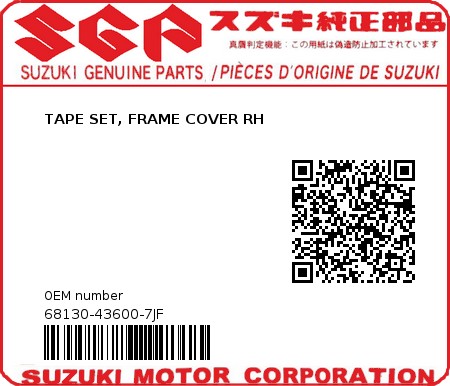 Product image: Suzuki - 68130-43600-7JF - TAPE SET, FRAME COVER RH 