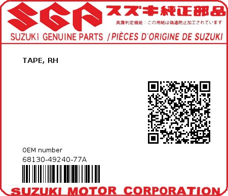 Product image: Suzuki - 68130-49240-77A - TAPE, RH 