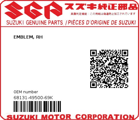 Product image: Suzuki - 68131-49500-69K - EMBLEM, RH  0