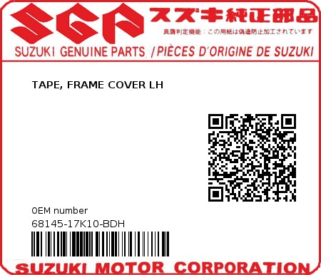 Product image: Suzuki - 68145-17K10-BDH - TAPE, FRAME COVER LH 