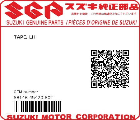 Product image: Suzuki - 68146-45420-60T - TAPE, LH  0