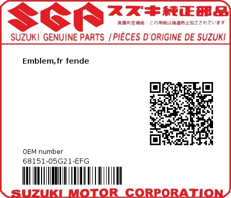 Product image: Suzuki - 68151-05G21-EFG - Emblem,fr fende  0