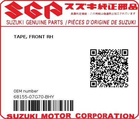 Product image: Suzuki - 68155-07G70-BHY - TAPE, FRONT RH  0