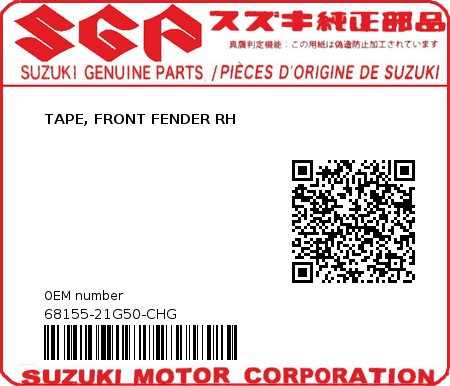 Product image: Suzuki - 68155-21G50-CHG - TAPE, FRONT FENDER RH  0