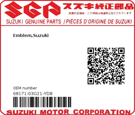 Product image: Suzuki - 68171-03G21-YD8 - Emblem,Suzuki  0