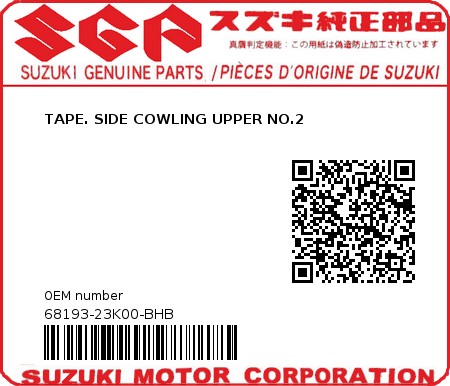 Product image: Suzuki - 68193-23K00-BHB - TAPE. SIDE COWLING UPPER NO.2  0