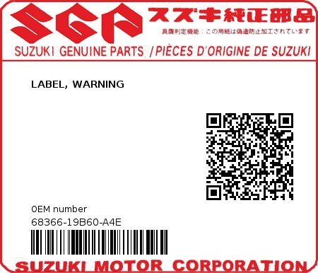 Product image: Suzuki - 68366-19B60-A4E - LABEL, WARNING 