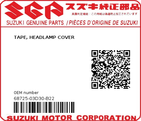 Product image: Suzuki - 68725-03D30-B22 - TAPE, HEADLAMP COVER 