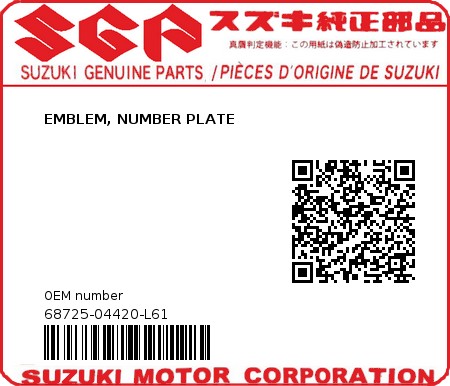 Product image: Suzuki - 68725-04420-L61 - EMBLEM, NUMBER PLATE  0