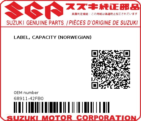 Product image: Suzuki - 68911-42FB0 - LABEL, CAPACITY (NORWEGIAN)  0