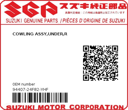 Product image: Suzuki - 94407-24F82-YHF - COWLING ASSY,UNDER,R  0